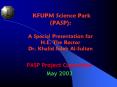 KFUPM Science Park (PASP):  A Special Presentation for H.E. The Rector Dr. Khalid Saleh Al-Sultan PowerPoint PPT Presentation