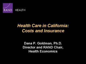 Health Care in California: Costs and Insurance