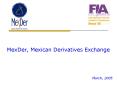 MexDer, Mexican Derivatives Exchange PowerPoint PPT Presentation