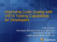 Improving Code Quality with VSTS Testing Capabilities for Developers PowerPoint PPT Presentation