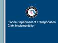 Florida Department of Transportation Citrix Implementation PowerPoint PPT Presentation