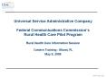 Universal Service Administrative Company Federal Communications Commissions Rural Health Care Pilot PowerPoint PPT Presentation