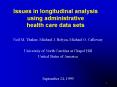 Issues in longitudinal analysis using administrative health care data sets PowerPoint PPT Presentation