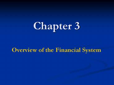 Chapter 3 Overview of the Financial System