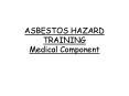 ASBESTOS HAZARD TRAINING Medical Component PowerPoint PPT Presentation
