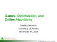 Games, Optimization, and Online Algorithms PowerPoint PPT Presentation