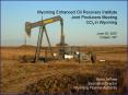 Wyoming Enhanced Oil Recovery Institute Joint Producers Meeting CO2 in Wyoming June 26, 2007 Casper, PowerPoint PPT Presentation