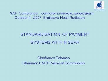 STANDARDISATION OF PAYMENT SYSTEMS WITHIN SEPA