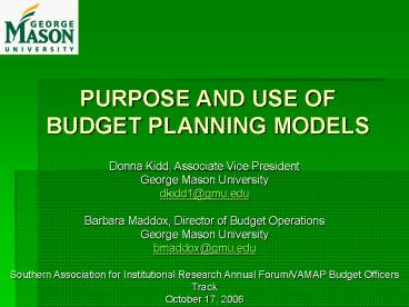 PURPOSE AND USE OF BUDGET PLANNING MODELS