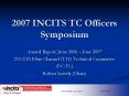 2007 INCITS TC Officers Symposium PowerPoint PPT Presentation