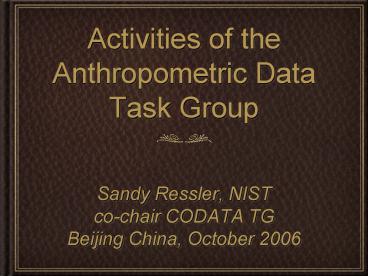 Activities of the Anthropometric Data Task Group