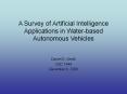 A Survey of Artificial Intelligence Applications in Water-based Autonomous Vehicles PowerPoint PPT Presentation
