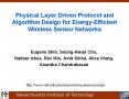 Physical Layer Driven Protocol and Algorithm Design for Energy-Efficient Wireless Sensor Networks PowerPoint PPT Presentation