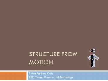STRUCTURE FROM MOTION