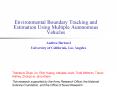 Environmental Boundary Tracking and Estimation Using Multiple Autonomous Vehicles PowerPoint PPT Presentation