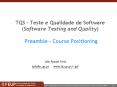 TQS Teste e Qualidade de Software Software Testing and Quality Preamble Course Positioning PowerPoint PPT Presentation