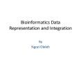 Bioinformatics Data Representation and Integration PowerPoint PPT Presentation