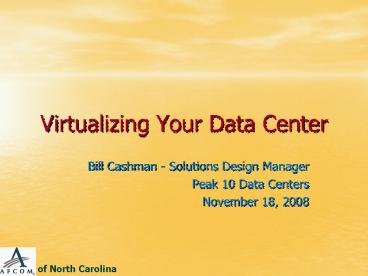 Virtualizing Your Data Center