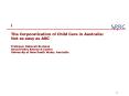 l The Corporatization of Child Care in Australia: Not as easy as ABC Professor Deborah Brennan Socia PowerPoint PPT Presentation