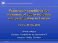Framework conditions for measures of active inclusion and participation in Europe Vienna, 15 May 200 PowerPoint PPT Presentation