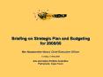 Briefing on Strategic Plan and Budgeting for 200809 Mrs Ntombenhle Nkosi Chief Executive Officer Tue PowerPoint PPT Presentation