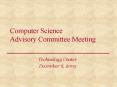 Computer Science Advisory Committee Meeting PowerPoint PPT Presentation