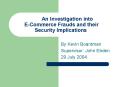 An Investigation into E-Commerce Frauds and their Security Implications PowerPoint PPT Presentation