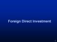 Foreign Direct Investment PowerPoint PPT Presentation