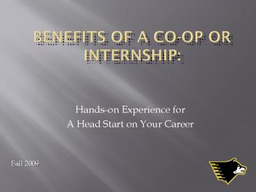 Benefits of a Coop or Internship: