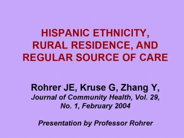 HISPANIC ETHNICITY, RURAL RESIDENCE, AND REGULAR SOURCE OF CARE