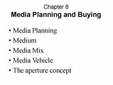 Chapter 8 Media Planning and Buying