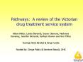 Pathways: A review of the Victorian drug treatment service system PowerPoint PPT Presentation