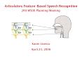 Articulatory FeatureBased Speech Recognition JHU WS06 Planning Meeting Karen Livescu April 23, 2006 PowerPoint PPT Presentation