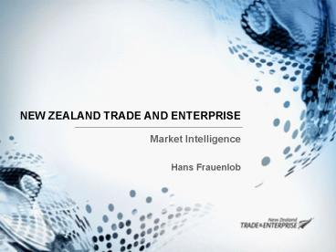 NEW ZEALAND TRADE AND ENTERPRISE