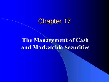 The Management of Cash and Marketable Securities