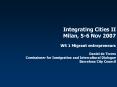 Integrating Cities II Milan, 5-6 Nov 2007  WS 1 Migrant entrepreneurs  Daniel de Torres Comissioner for Inmigration and Intercultural Dialogue Barcelona City Council PowerPoint PPT Presentation