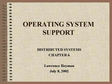 OPERATING SYSTEM SUPPORT