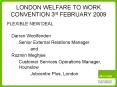 LONDON WELFARE TO WORK CONVENTION 3rd FEBRUARY 2009 PowerPoint PPT Presentation