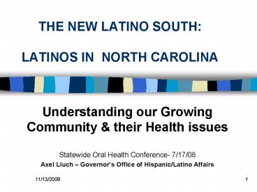 THE NEW LATINO SOUTH: LATINOS IN NORTH CAROLINA