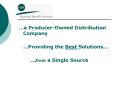 a ProducerOwned Distribution Company PowerPoint PPT Presentation
