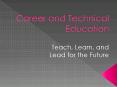 Career and Technical Education PowerPoint PPT Presentation