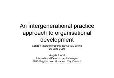 An intergenerational practice approach to organisational development