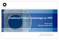 Traditional Project Financings vs. PPP PowerPoint PPT Presentation