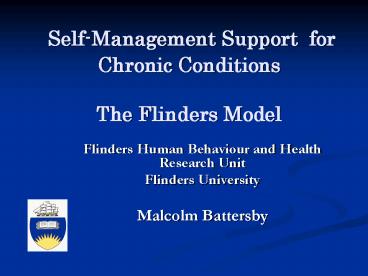 SelfManagement Support for Chronic Conditions The Flinders Model