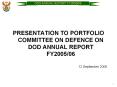PRESENTATION TO PORTFOLIO COMMITTEE ON DEFENCE ON DOD ANNUAL REPORT FY2005/06 PowerPoint PPT Presentation