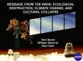 MESSAGE FROM THE MAYA: ECOLOGICAL DESTRUCTION, CLIMATE CHANGE, AND CULTURAL COLLAPSE PowerPoint PPT Presentation