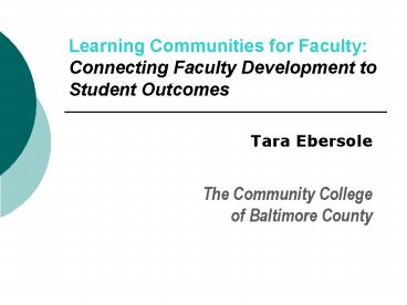 Learning Communities for Faculty: Connecting Faculty Development to Student Outcomes