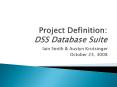 Project Definition: DSS Database Suite PowerPoint PPT Presentation