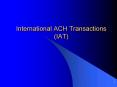 International ACH Transactions IAT PowerPoint PPT Presentation