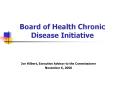 Board of Health Chronic Disease Initiative PowerPoint PPT Presentation
